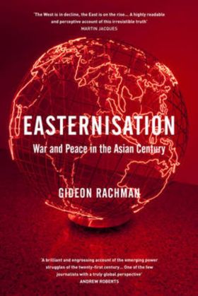 Boekrecensie: Easternisation van Gideon Rachman